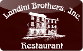 Landini&nbsp;Brothers
Restaurant
Gift&nbsp;Card