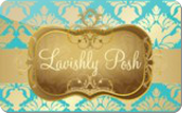 Lavishly&nbsp;Posh
Gift&nbsp;Card