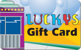 Lucky's&nbsp;Restaurant
Gift&nbsp;Card