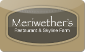 Meriwether's
Gift&nbsp;Card