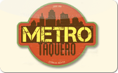 Metro&nbsp;Taquero
Gift&nbsp;Card