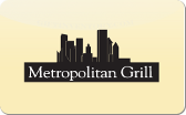 Metropolitan&nbsp;Grill
Gift&nbsp;Card