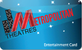 Metropolitan&nbsp;Theatres
Gift&nbsp;Card
