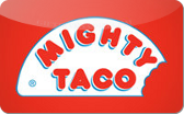 Mighty&nbsp;Taco
Gift&nbsp;Card