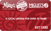 Miguel's
Gift&nbsp;Card