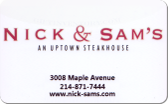 Nick&nbsp;&&nbsp;Sam's
Steakhouse
Gift&nbsp;Card