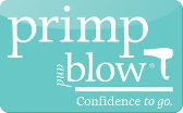 Primp&nbsp;And&nbsp;Blow
Gift&nbsp;Card