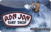 Ron&nbsp;Jon&nbsp;Surf&nbsp;Shop
Gift&nbsp;Card