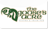 The&nbsp;Goose's&nbsp;Acre&nbsp;Bistro&nbsp;Irish&nbsp;Pub
Gift&nbsp;Card