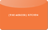 The&nbsp;Mercer&nbsp;Kitchen
Gift&nbsp;Card