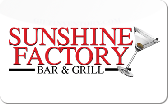 The&nbsp;Sunshine&nbsp;Factory
Bar&nbsp;And&nbsp;Grill
Gift&nbsp;Card