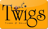 Twigs&nbsp;Tavern
&&nbsp;Grille
Gift&nbsp;Card