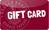 Bagger&nbsp;Dave's
Gift&nbsp;Card