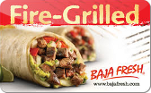 Baja&nbsp;Fresh
Gift&nbsp;Card
