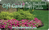 Bedford&nbsp;Fields&nbsp;Home
&&nbsp;Garden&nbsp;Center
Gift&nbsp;Card