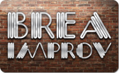 Brea&nbsp;Improv
Gift&nbsp;Card
