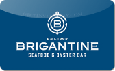 Brigantine&nbsp;Seafood
&&nbsp;Oyster&nbsp;Bar
Gift&nbsp;Card