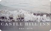 Castle&nbsp;Hill&nbsp;Inn
Gift&nbsp;Card