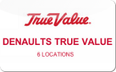 DeNaults&nbsp;True&nbsp;Value
Hardware:&nbsp;SoCal
Gift&nbsp;Card