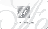 Fairmont&nbsp;Hotels
Gift&nbsp;Card