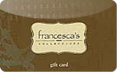 Francesca's&nbsp;Collections
(In&nbsp;Store&nbsp;Only)
Gift&nbsp;Card