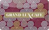 Grand&nbsp;Lux&nbsp;Cafe
Gift&nbsp;Card
