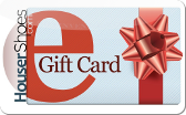 Houser&nbsp;Shoes
(In&nbsp;Store&nbsp;Only)
Gift&nbsp;Card