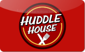 Huddle&nbsp;House
Gift&nbsp;Card